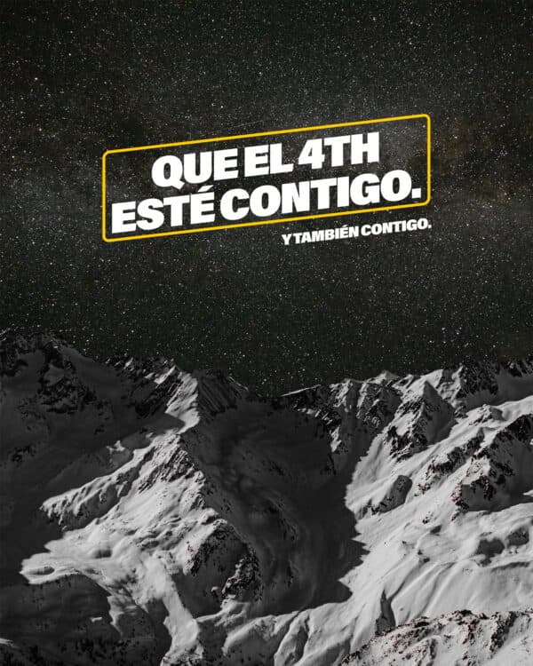 Que el 4th esté contigo. Y también contigo.