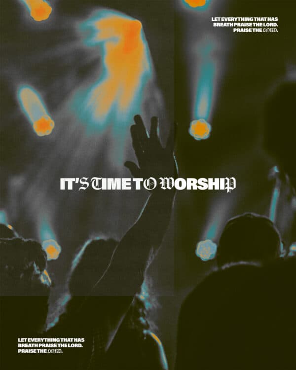 It's time to worship