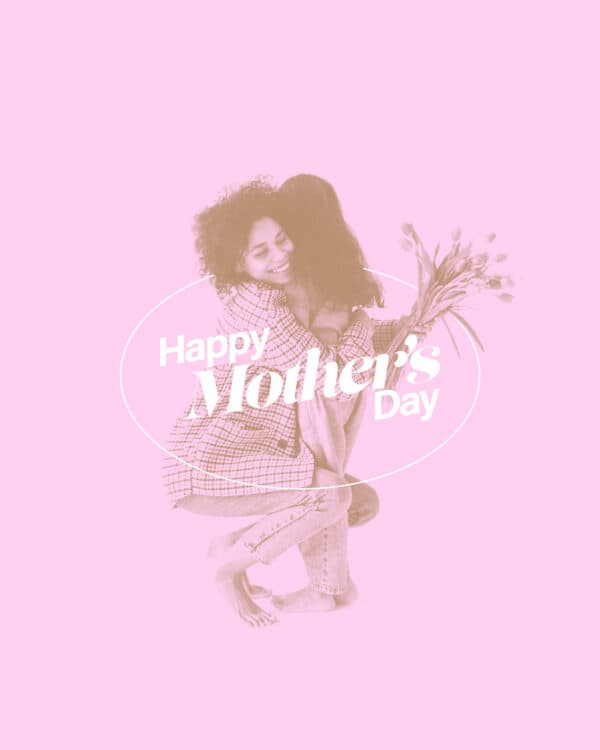 Happy Mother's Day