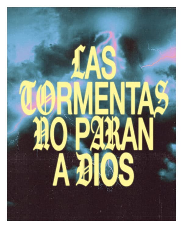 Las tormentas no paran a Dios