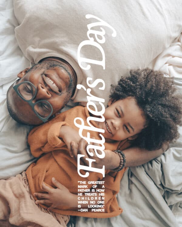 Father's Day. “The greatest mark of a father is how he treats his children when no one  is looking.”  — Dan Pearce