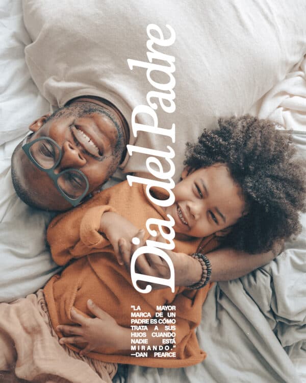 Día del Padre. “La mayor marca de un padre es cómo trata a sus hijos cuando nadie está mirando.”  —Dan Pearce