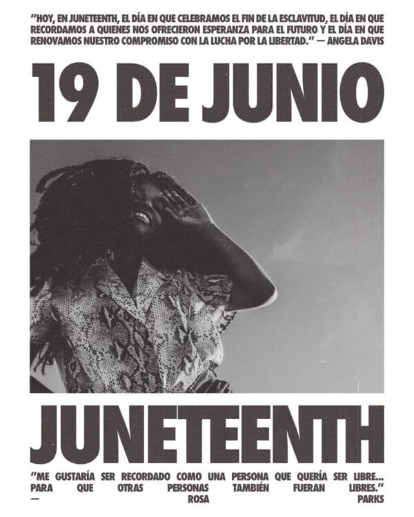 19 de Junio. Juneteenth. “Hoy, en juneteenth, el día en que celebramos el fin de la esclavitud, el día en que recordamos a quienes nos ofrecieron esperanza para el futuro y el día en que renovamos nuestro compromiso con la lucha por la libertad.” — Angela Davis. “Me gustaría ser recordado como una persona que quería ser libre...para que otras personas también fueran libres.” — Rosa Parks