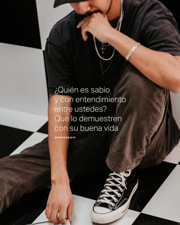 ¿Quién es sabio y con entendimiento entre ustedes? Que lo demuestren con su buena vida . - Santiago 3:13