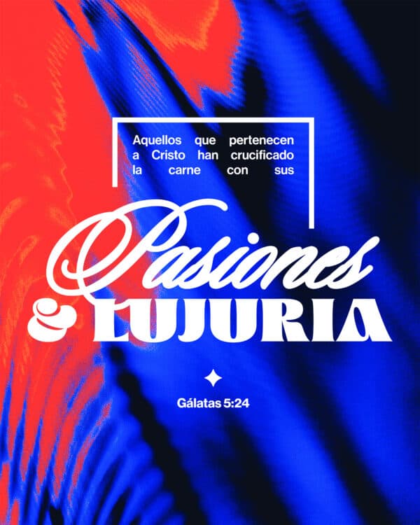 Aquellos que pertenecen a Cristo han crucificado la carne con sus pasiones y lujuria. - Gálatas 5:24