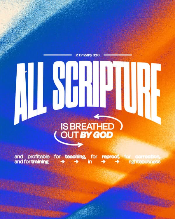 All Scripture is breathed out by God and profitable for teaching, for reproof, for correction, and for training in righteousness. - 2 Timothy 3:16
