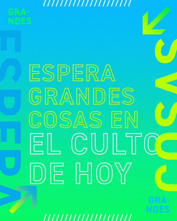 Espera grandes cosas en el culto de hoy