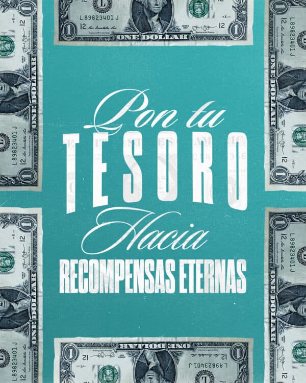 Pon tu tesoro hacia recompensas eternas.