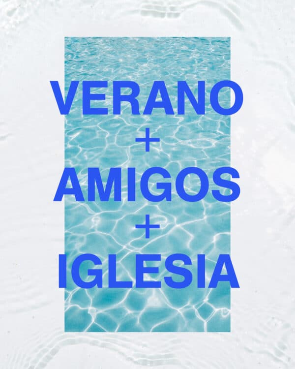Verano + Amigos + Iglesia