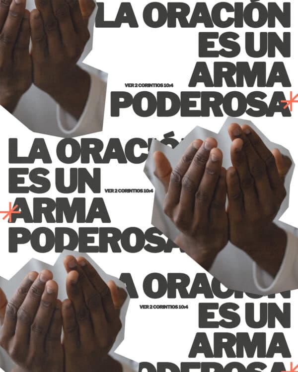 La oración es un arma poderosa.