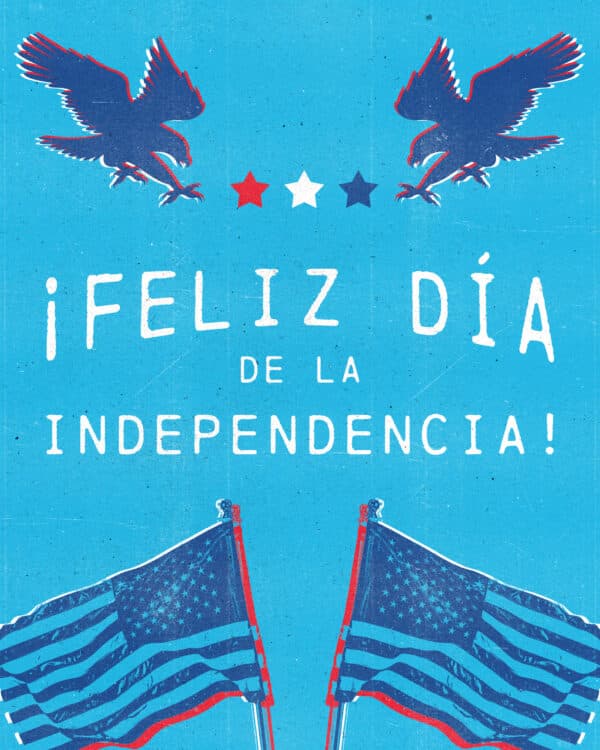 ¡Feliz Día de la Independencia!
