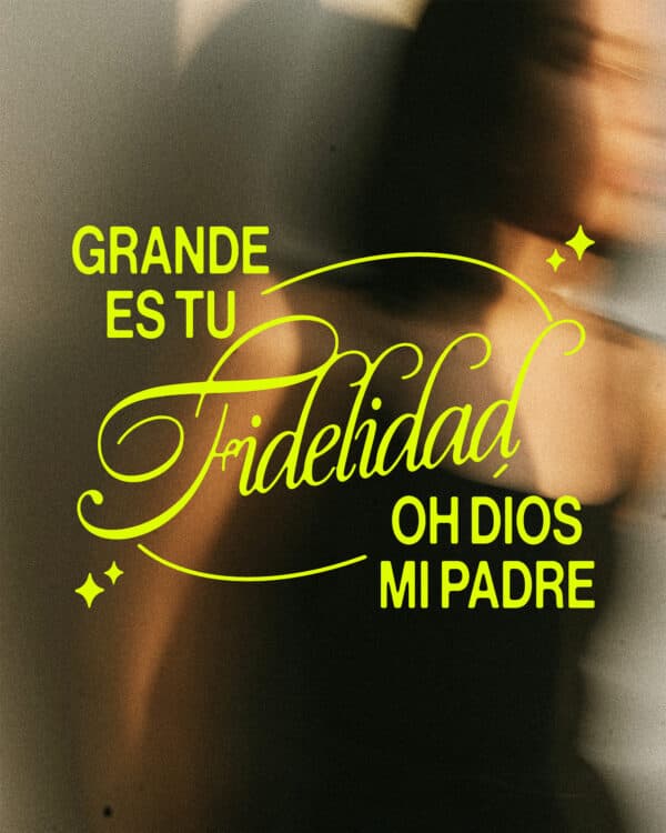 Grande es Tu fidelidad Oh Dios mi Padre