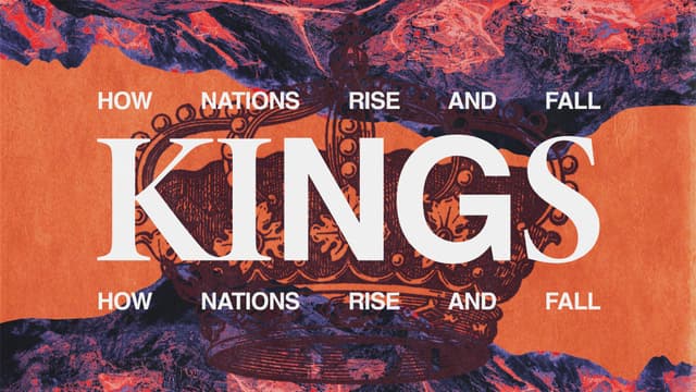 Kings: How nations rise and fall.
