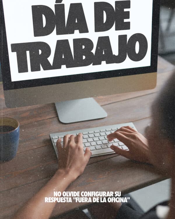 Día de Trabajo. No olvide configurar su respuesta "fuera de la oficina"