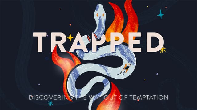 Trapped: Discovering the way out of temptation.