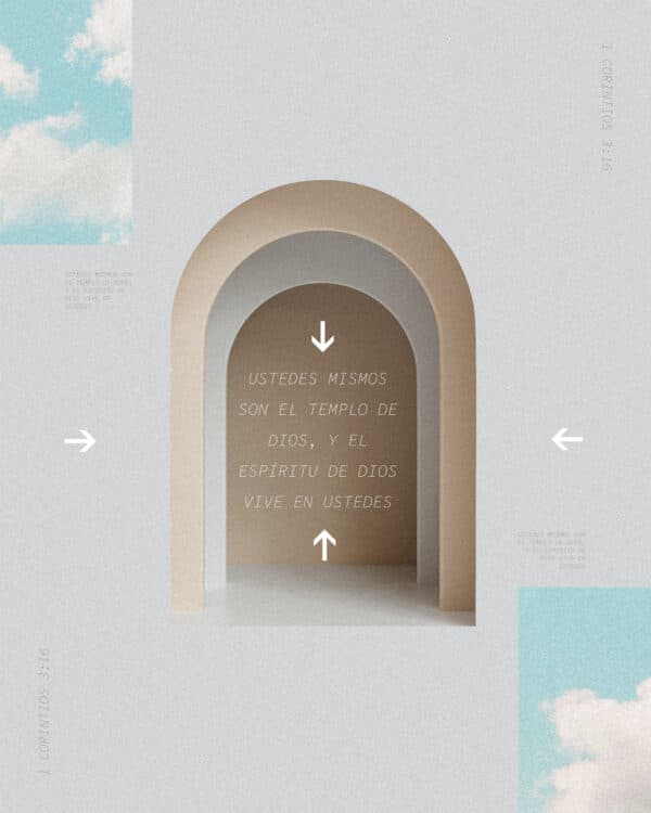 Ustedes mismos son el templo de Dios, y el Espíritu de Dios vive en ustedes . - 1 Corintios 3:16