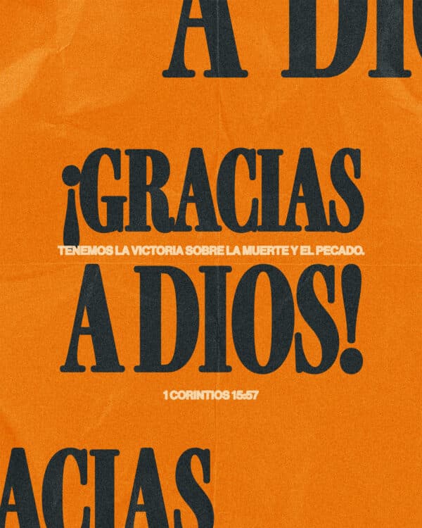 ¡Gracias a Dios! Tenemos la victoria sobre la muerte y el pecado. - 1 Corintios 15:57