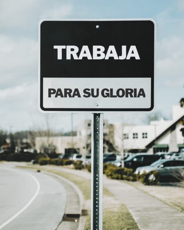 Trabaja para Su gloria.