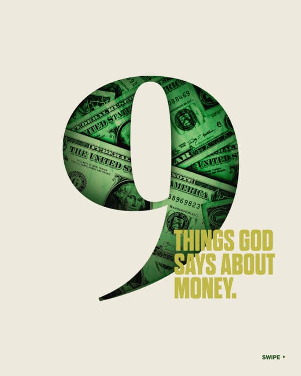 9 things God says about money. (1) The borrower is servant to the lender. Proverbs 22:7 (2) Where your treasure is, there your heart will be also. Matthew 6:12 (3) Whoever loves money never has enough. Ecclesiastes 5:10 (4) Dishonest money dwindles away. Proverbs 13:11 (5) You cannot serve both God and money. Matthew 6:24 (6) Diligent hands bring wealth. Proverbs 10:4 (7)Honor the LORD with your wealth. Proverbs 3:9 (8) Whoever is generous to the poor lends to the Lord. Proverbs 19:17 (9) God loves a cheerful giver. 2 Corinthians 9:7