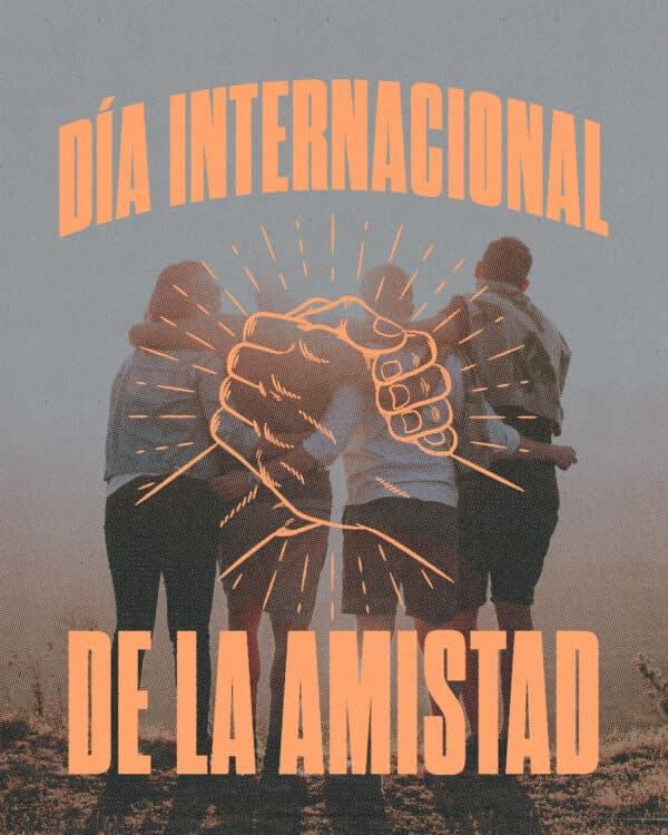 Día internacional de la amistad.