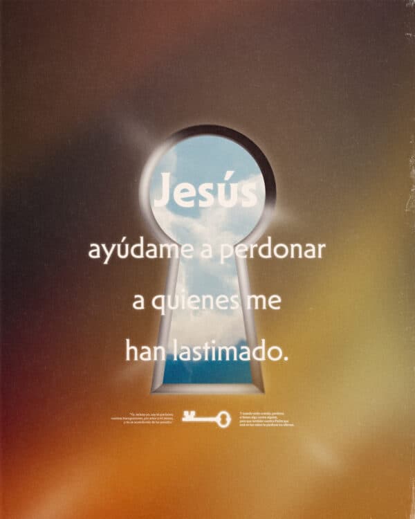 Jesús, ayúdame a perdonar a quienes me han lastimado.