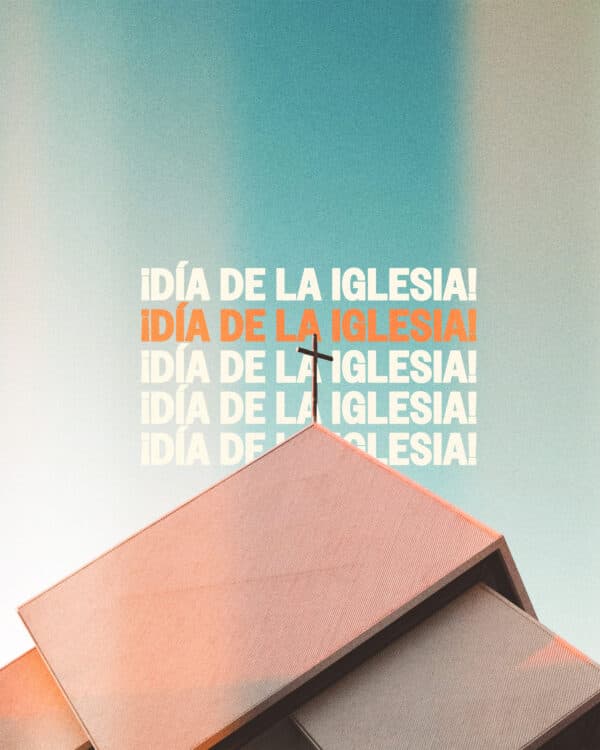 ¡Día de la Iglesia!