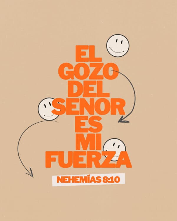 El gozo del Señor es mi fuerza