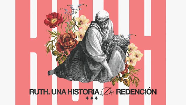 Ruth: Una historia de redención