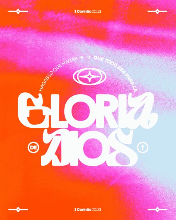 "Hagas lo que hagas, que todo sea para la Gloria de Dios." - 1 Corintio 10:31