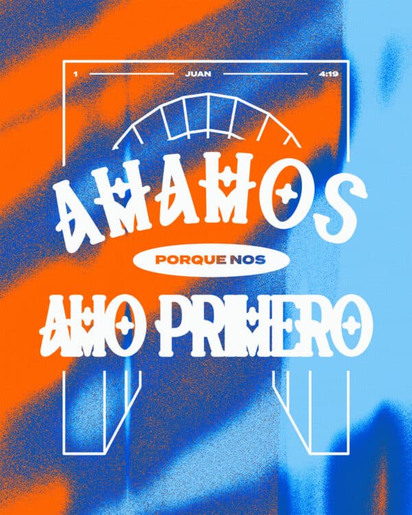 "Amamos porque nos amó primero." - 1 Juan 4:19