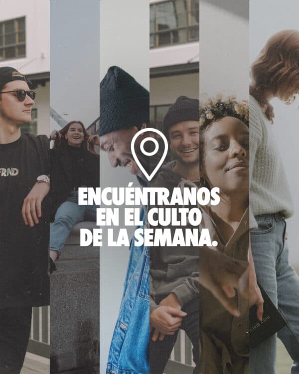 Encuéntranos en el culto de la semana.