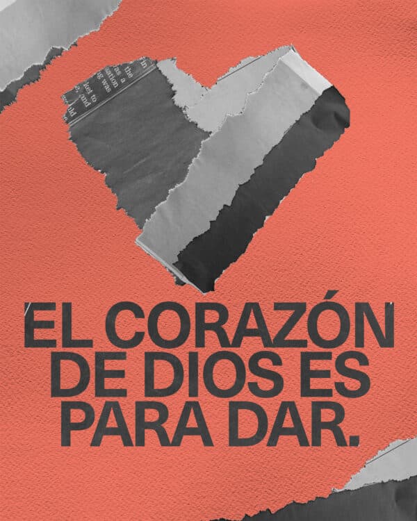 El corazón de Dios es para dar.