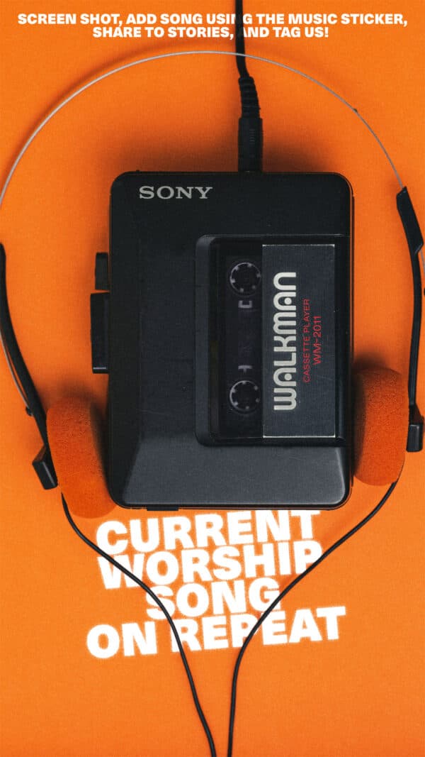Current worship song on repeat (screenshot graphic, add the song using the music sticker, share to stories + tag us)