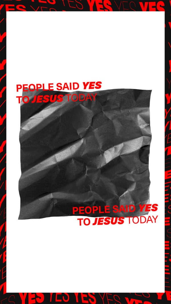 ___ people said yes to Jesus today!