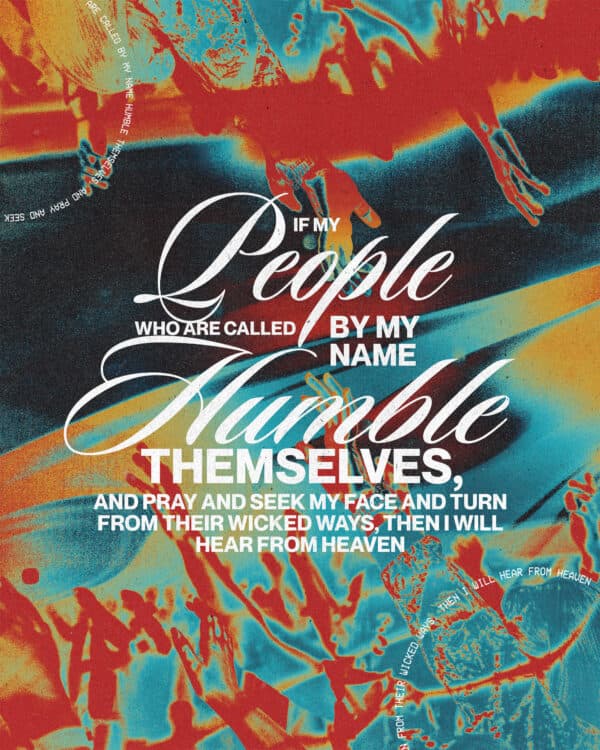 "If my people who are called by my name humble themselves, and pray and seek my face and turn from their wicked ways, then I will hear from heaven." - 2 Chronicles 7:14