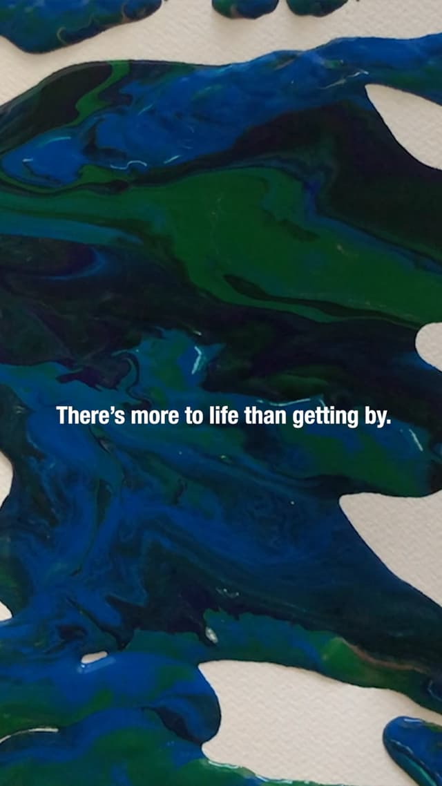 There's More to Life than Getting By