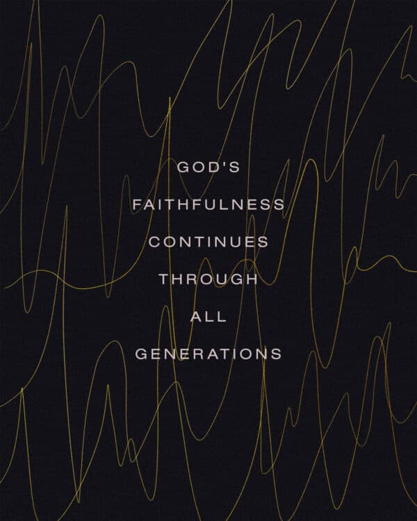 God's faithfulness continues through all generations