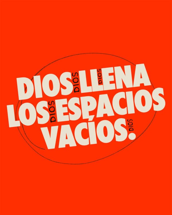 Dios llena los espacios vacíos