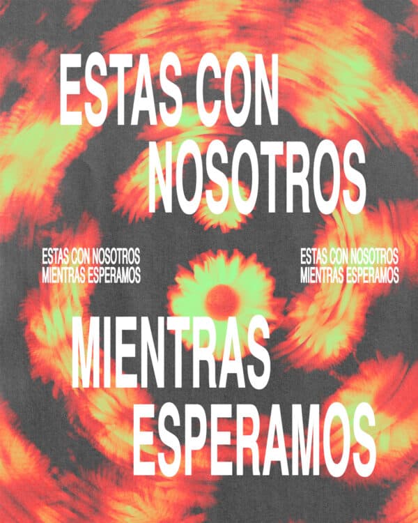 Estas con nosotros mientras esperamos