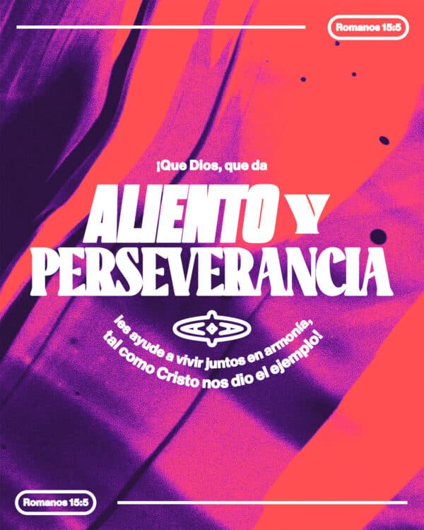 "¡Que Dios, que da aliento y perseverancia, les ayude a vivir juntos en armonía, tal como Cristo nos dio el ejemplo!" - Romanos 15:5