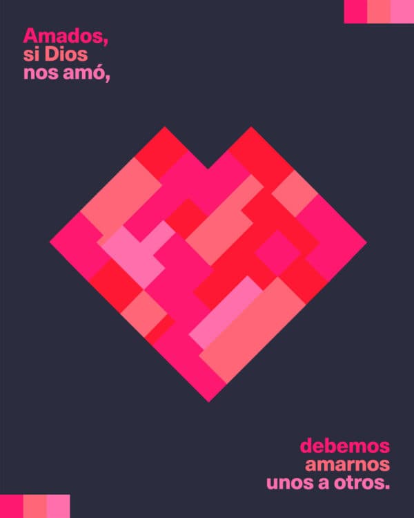 "Amados, si Dios nos amó, debemos amarnos unos a otros." - 1 Juan 4:11