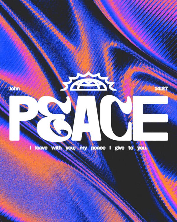 "Peace I leave with you; my peace I give to you." - John 14:27
