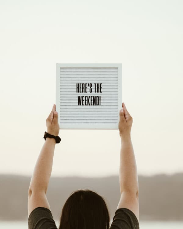 Here's the weekend!