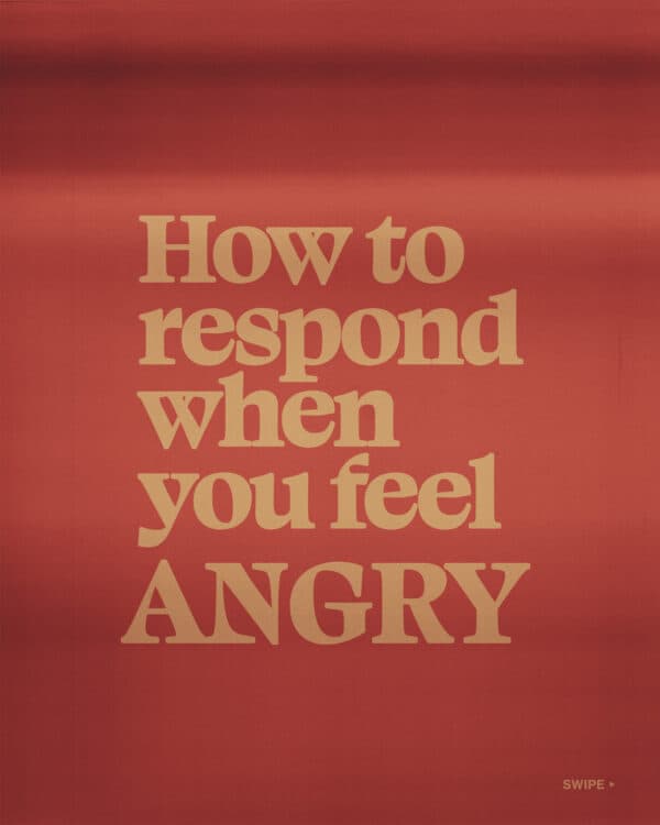 How to respond when you feel angry. (1) Ask God to direct your anger toward righteous purposes. (2) Make sure any truth you speak is based in love. (3) Ask God what he would have you to about the wrong. (4) Generally, we stick up for others and forgive those who offend us. (5) Regardless, give all your anger to God. He's the only one who can get righteous vengeance.