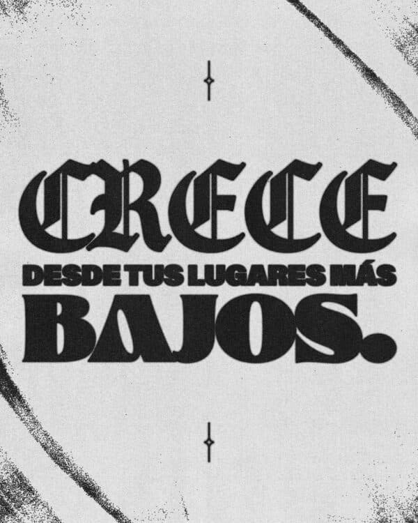 Crece desde tus lugares más bajos.