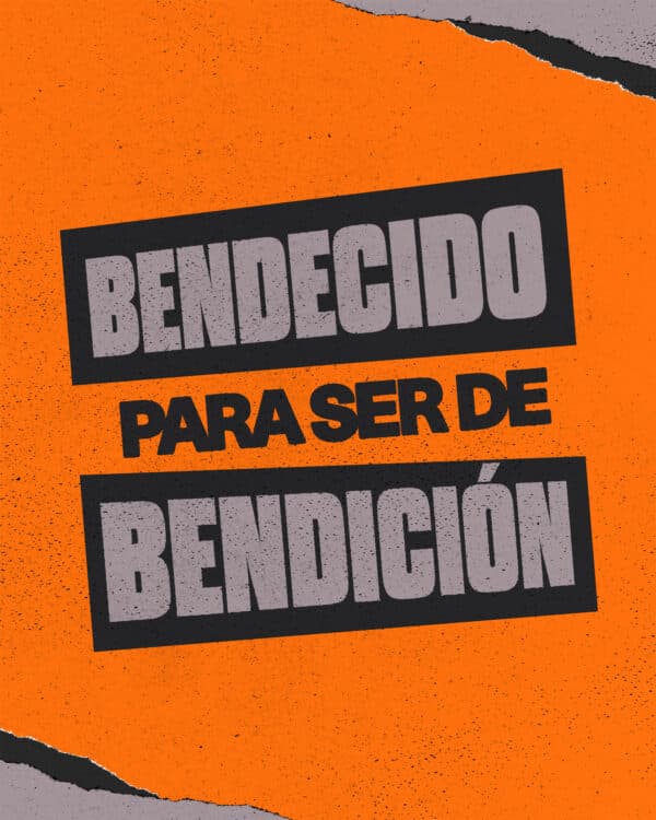 Bendecido para ser de bendición.