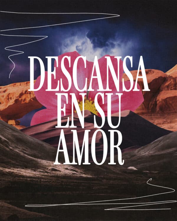 Descansa en Su amor