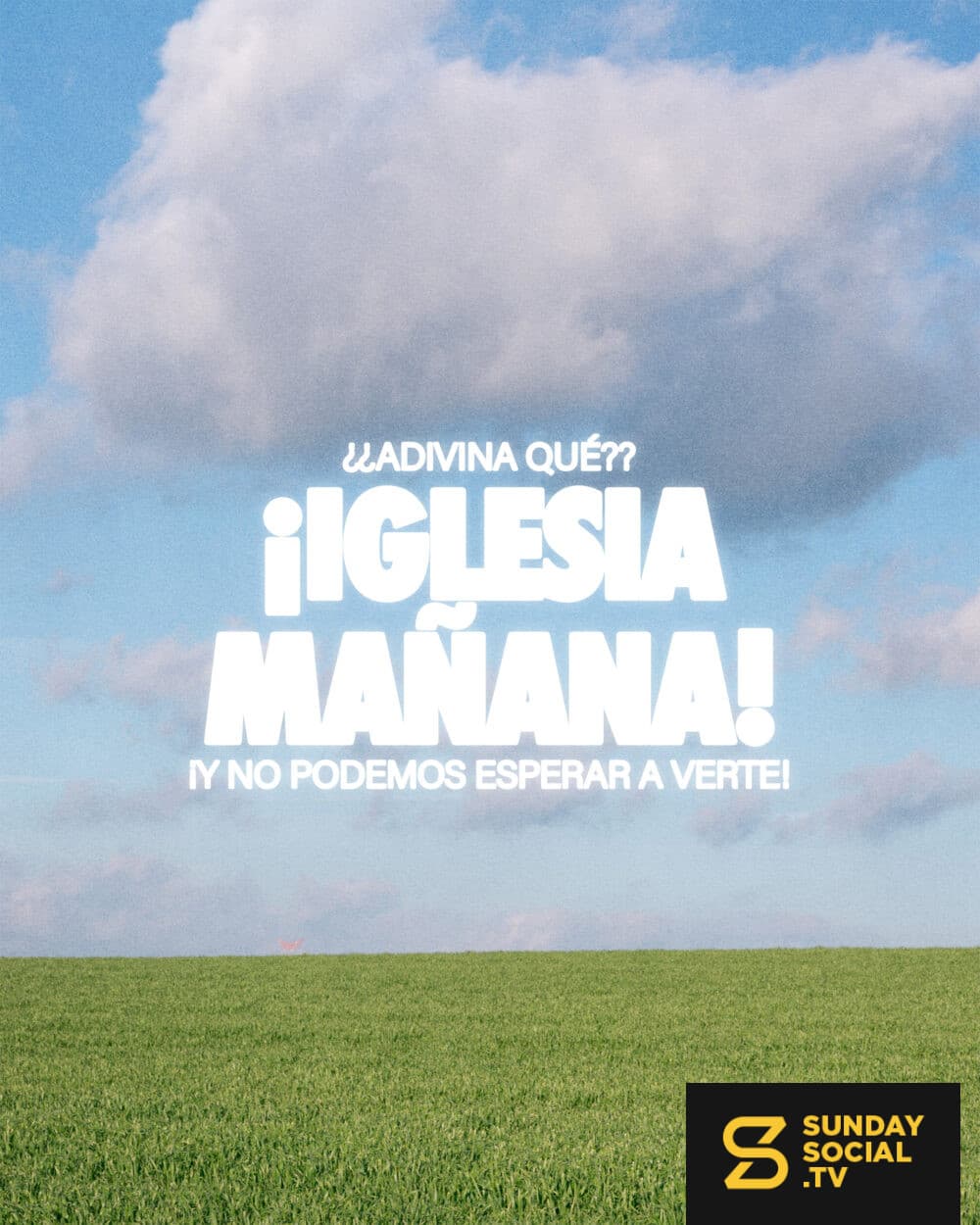 ¡Iglesia mañana!