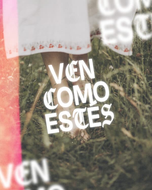 Ven como estés