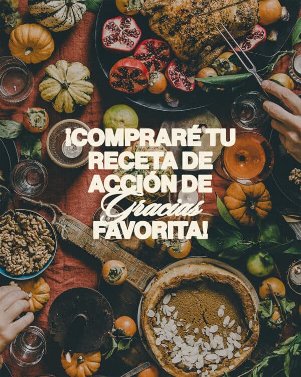 Compraré tu receta de Acción de Gracias favorita